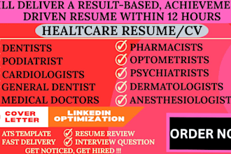 write a professional healthcare, resume, dentists podiatrist, radiologists