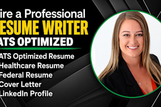write ats optimized resume, CV, healthcare resume and federal resume