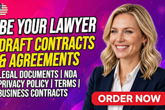 be your lawyer and draft contracts and agreements
