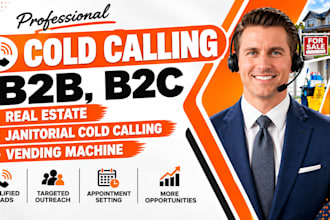 b2b, b2c cold calling real estate, janitorial cold calling, vending machine