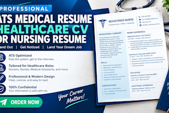write an ats medical resume healthcare CV or nursing resume