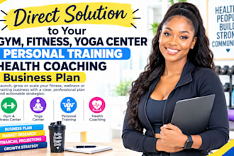 write a gym fitness yoga center personal training health coaching business plan