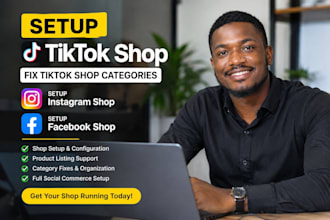 setup tiktok shop, fix tiktok shop categories, setup instagram, facebook shop