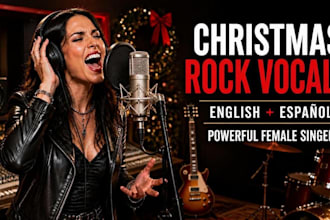 be your powerful female rock singer for christmas songs in english and spanish