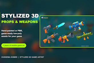 create stylized 3d props and weapons for your game