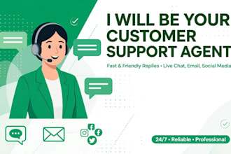 be your friendly customer , agent for live chat and email
