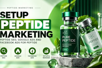 setup peptide marketing, peptide seo, google ads and facebook ads for peptide