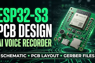design esp32  s3 pcb, ai voice recorder, schematic, pcb layout and gerber files