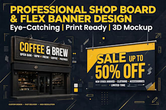 design professional shop board, flex banner, and business branding