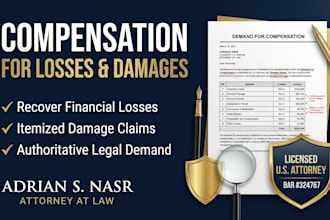 draft a formal demand letter for compensation and losses as a US attorney