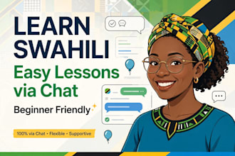 be your swahili tutor and teach you conversational kiswahili