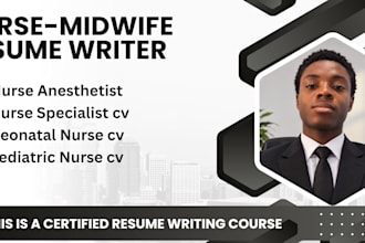 write midwife cv, neonatal nurse cv, nurse educator and nurse anesthetist resume