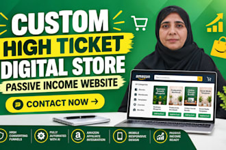 build a digital download store of custom high ticket products for passive income