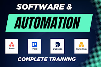 setup trello, asana, dubsado, and do full training honeybook