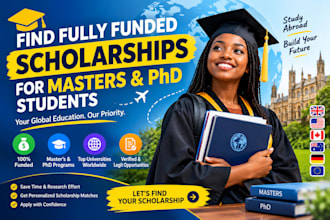 find fully funded scholarships for masters and phd students