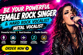 be your powerful female rock singer and hard rock vocalist metal vocalist