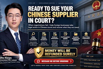 be your chinese lawyer for supplier disputes and court filing