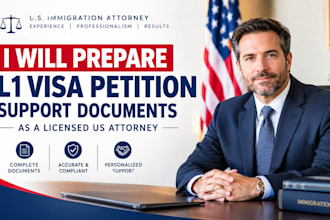 prepare l1 visa petition support documents as a licensed US attorney