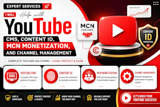 help with youtube cms, content id, mcn monetization