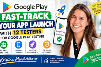 fast track your app launch with 12 testers for google play testing
