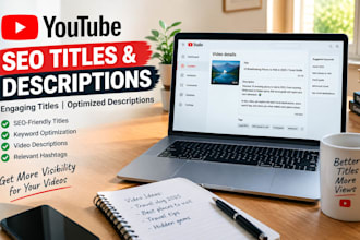 write SEO friendly youtube titles and descriptions
