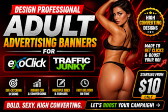 design professional adult advertising banners for exoclick and trafficjunky
