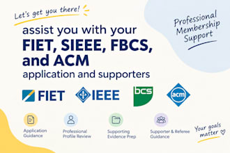 assist you with your fiet, sieee, fbcs, acm application and supporters