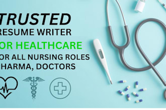 write a professional healthcare resume and nursing CV