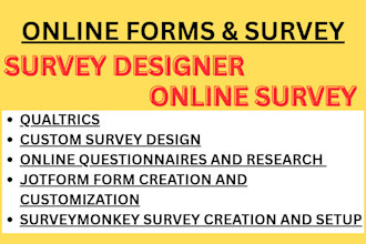 setup forms or survey using qualtrics, surveymonkey and jotform