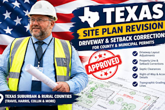 revise site layout and driveway setback drawings for texas county permits