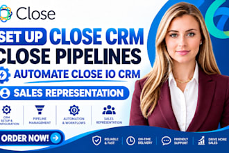 set up close CRM, close pipelines, automate close io crm, sales representation