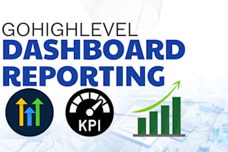 create gohighlevel dashboard reporting KPI and business analytics