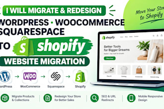 migrate redesign wordpress woo commerce squarespace to shopify website migration