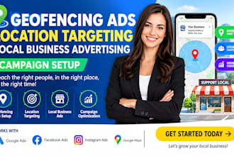 geofencing ads location targeting local business advertising campaign setup