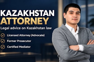 provide legal consultation on kazakhstan law as a licensed attorney