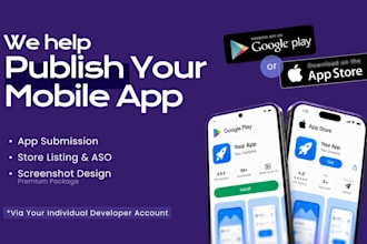 publish your mobile app to your google play or app store acc