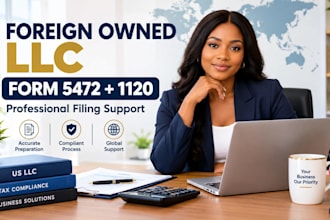 prepare and file form 5472 and form 1120 for foreign owned single member llc