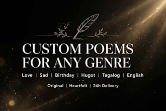 write a custom poem and a long message for any genre