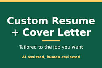 write a custom resume and cover letter for your job search