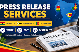 write and distribute press release in ghana, zimbabwe and cameroon to news sites