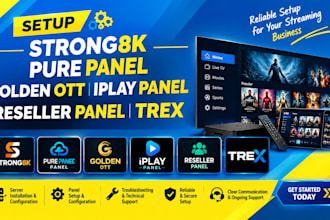 setup strong8k, pure panel, golden ott, iplay panel, reseller panel, trex