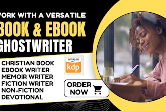 ghostwrite for fiction and non fiction memoir christian book novel and amazon