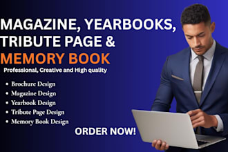 design unique brochures, magazines, yearbooks, tribute page, memory book