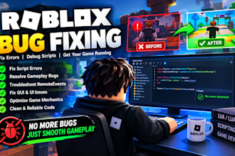 fix roblox scripts bugs, errors, and gameplay issues  and  game scripts
