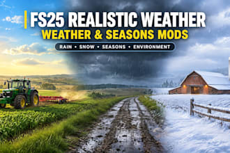 upgrade farming simulator 25 with realistic weather and seasons mods