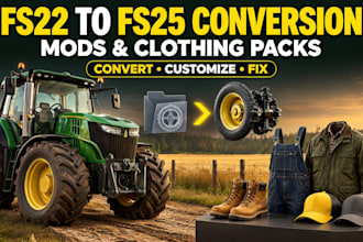 convert farming simulator fs22 mods to fs25 and create custom clothing packs