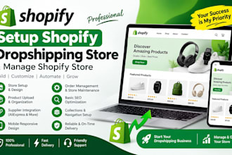 setup shopify dropshipping store, manage shopify store