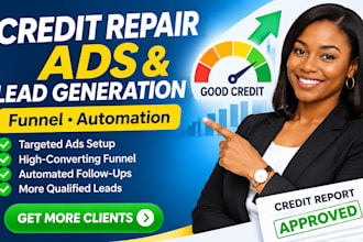 set up a credit repair ads for credit repair lead generation, funnel, automation