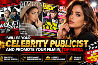 be your celebrity publicist and promote your film in top media