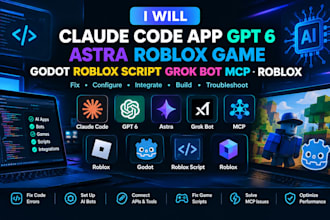 claude code app gpt 6 astra roblox game godot roblox script grok bot mcp roblox